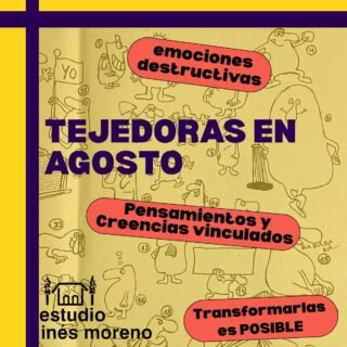 Las tejedoras en AGOSTO, van finalizando con el tema de las emociones destructivas.
Y van tejiendo cómo transformamos las emociones.
Mensajes, Causas externas, causas internas, pensamientos y creencias... UN hermoso cóctel que nos va dando pistas... porque LA TRANSFORMACIÓN ES POSIBLE🥰